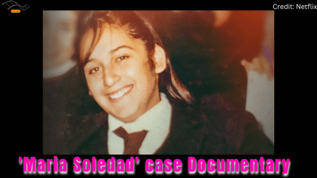 Netflix Announces Maria Soledad case Documentary Review and Release Date 10th October