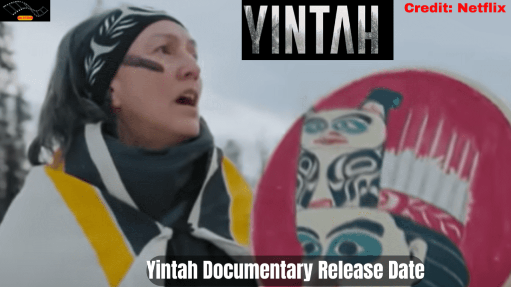 Netflix Announces Yintah Documentary Release Date October 18